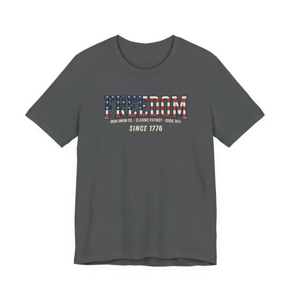 Freedom Since 1776 Tee