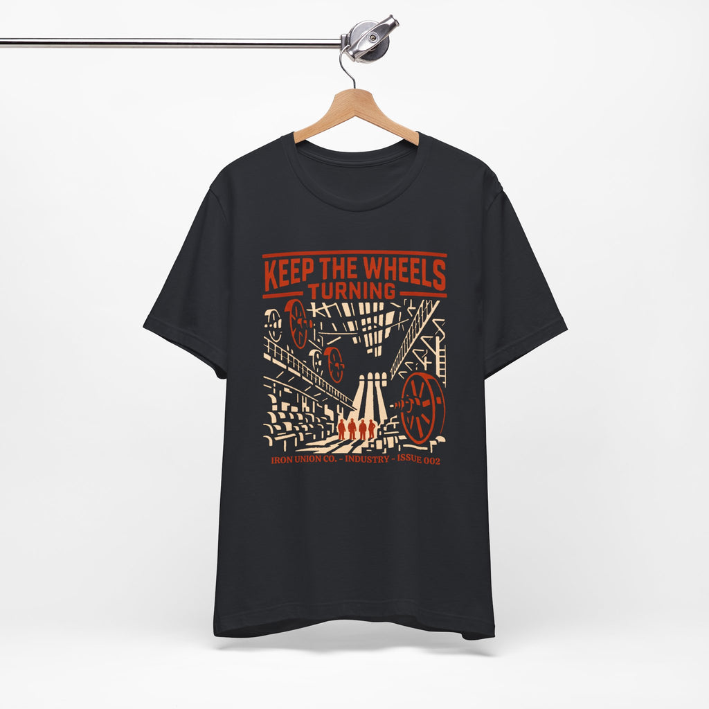 Keep The Wheels Turning Tee