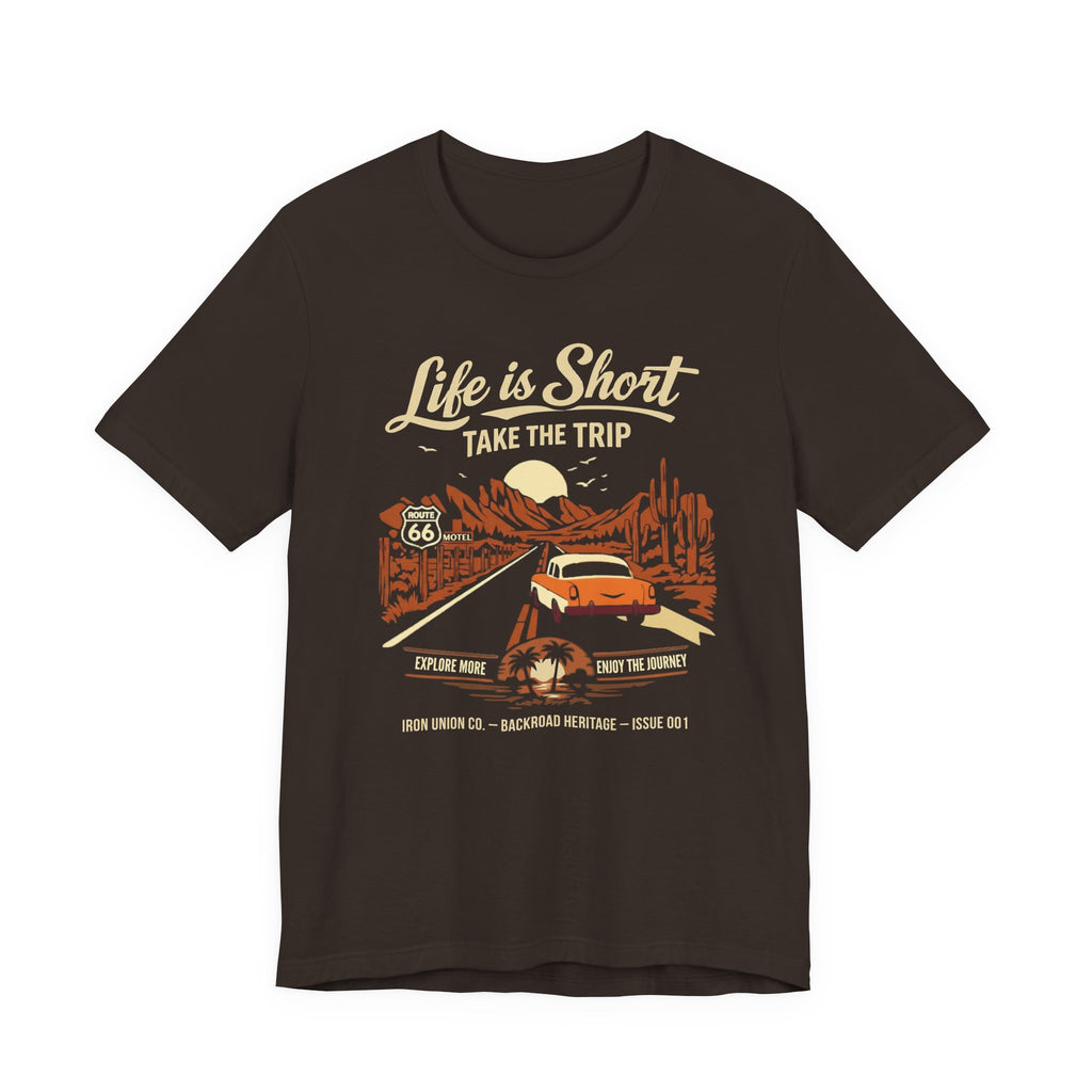 Life Is Short – Take the Trip Tee