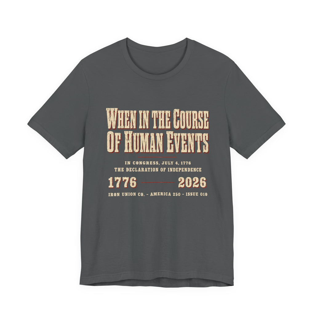 When In The Course – Declaration of Independence Patriotic T-Shirt