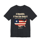 Republic If You Can Keep It USA T-Shirt