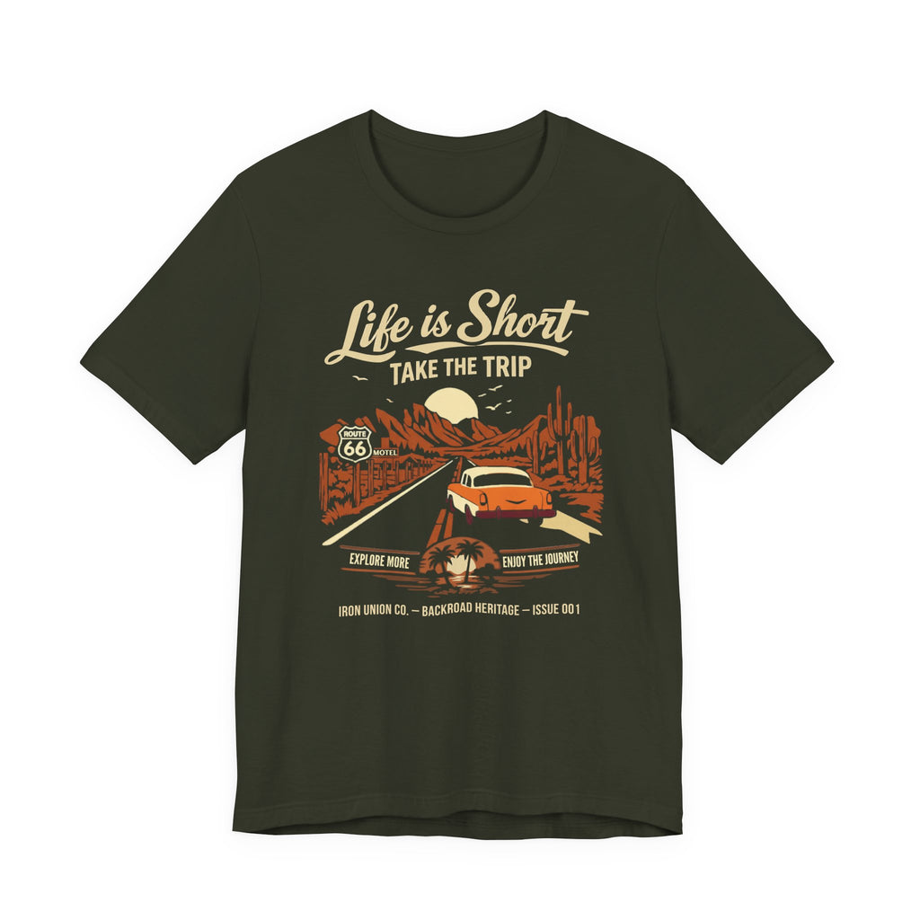 Life Is Short – Take the Trip Tee