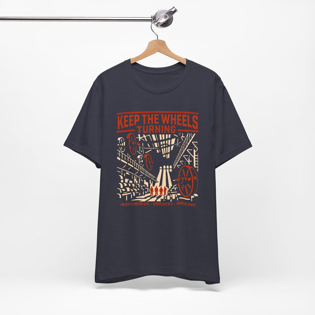 Keep The Wheels Turning Tee