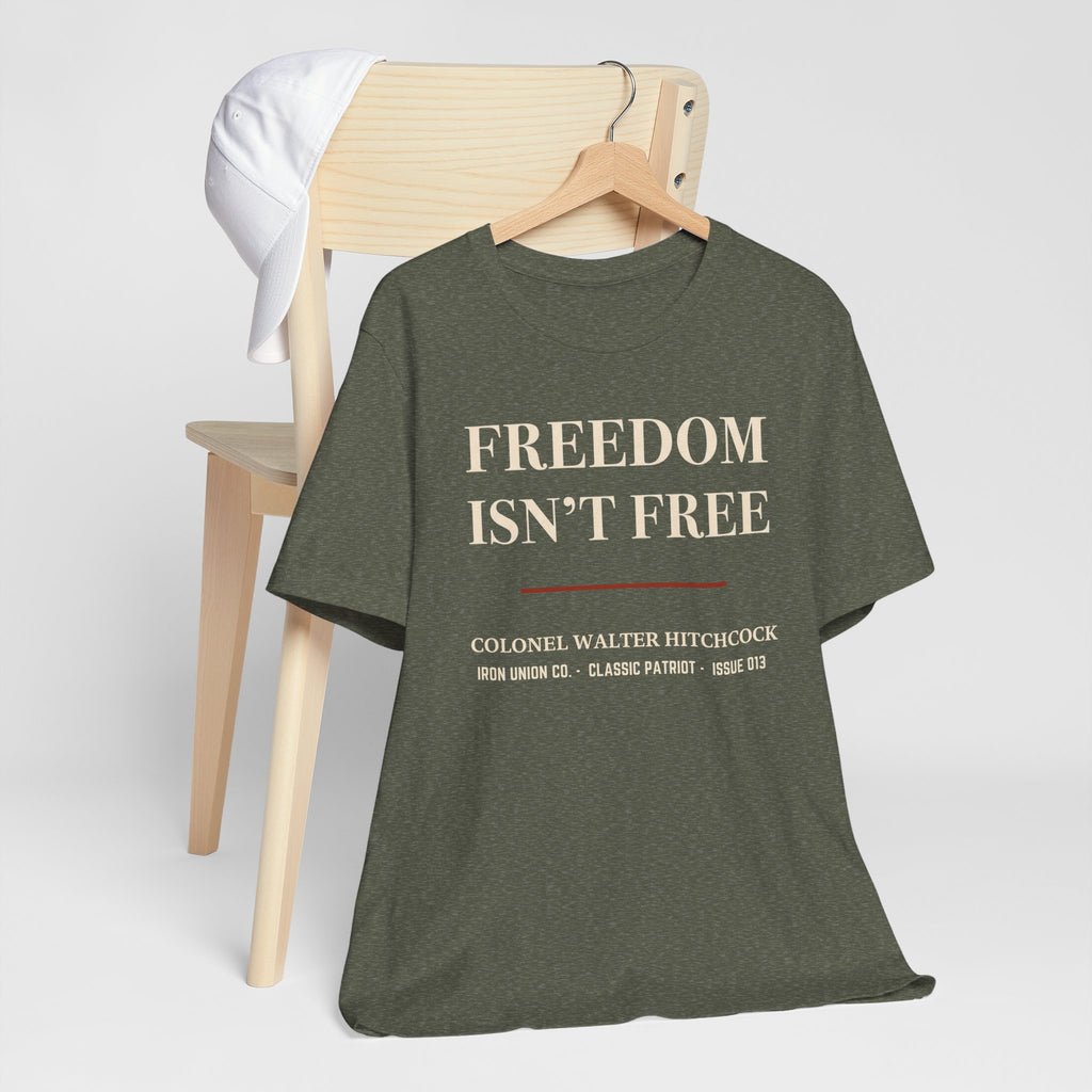 Freedom Isn’t Free Military Tribute T‑Shirt