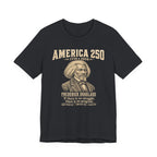 Frederick Douglass America 250 Tribute T-Shirt