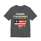 Republic If You Can Keep It USA T-Shirt