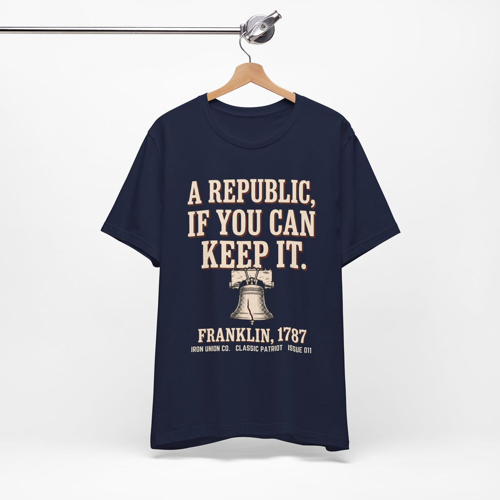 A Republic If You Can Keep It T‑Shirt