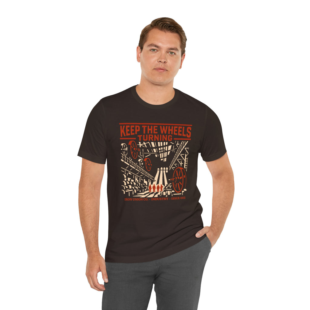 Keep The Wheels Turning Tee