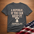 A Republic If You Can Keep It T‑Shirt