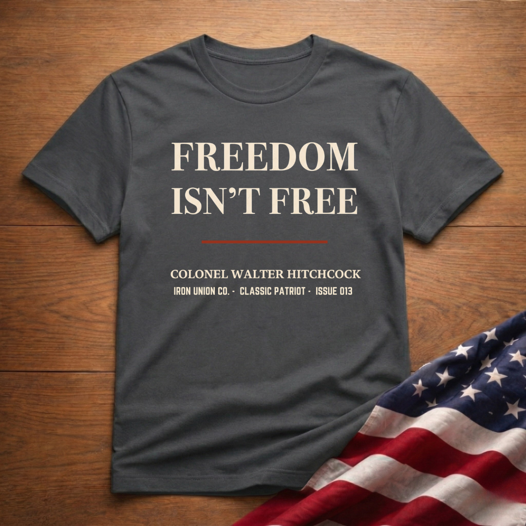 Freedom Isn’t Free Military Tribute T‑Shirt