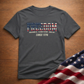 Freedom Since 1776 Tee