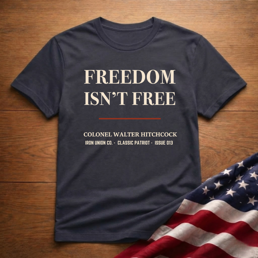 Freedom Isn’t Free Military Tribute T‑Shirt