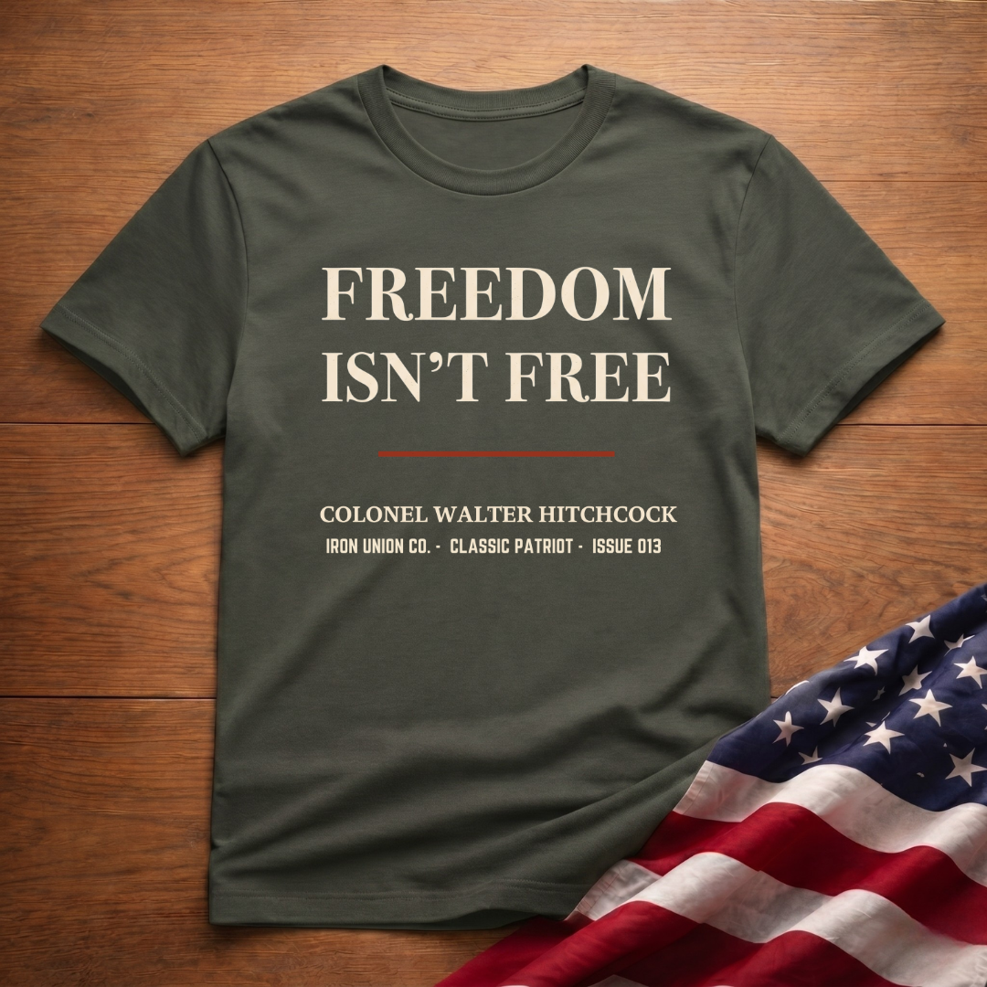 Freedom Isn’t Free Military Tribute T‑Shirt