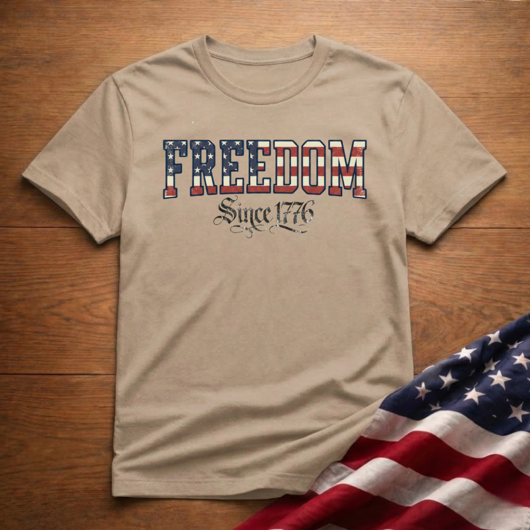 Freedom Since 1776 T-Shirt